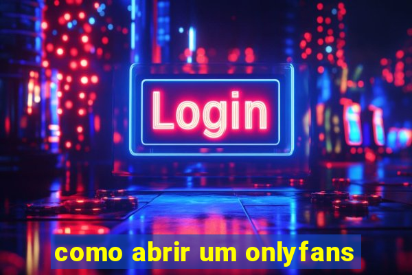 como abrir um onlyfans